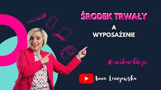 Środek trwały a wyposażenie [upl. by Lissner679]