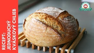 Recept Jednoduchý kváskový chlieb  Recipe Easy sourdough bread [upl. by Niamor]