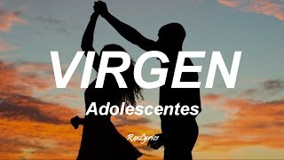 Los Adolescentes  Virgen LetraLyrics [upl. by Lledniuq]