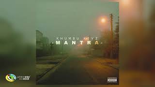 KhumbuKeyz  Mantra Official Audio [upl. by Nabatse780]