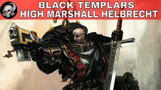 HIGH MARSHALL HELBRECHT OF THE BLACK TEMPLARS IN WARHAMMER 40000 [upl. by Halland]