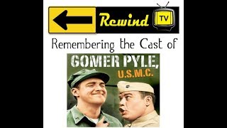 Remembering the Cast of Gomer Pyle U S M C [upl. by Yenttirb]