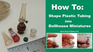 How To Shape Plastic Tubing To Make Dollhouse Miniatures [upl. by Itin]