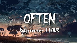 The Weeknd  Often  Kygo Remix  1 Hour Loop 🔊 [upl. by Mallory503]