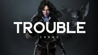 Trouble  CRMNL LYRICS [upl. by Cindi159]