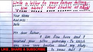 write a letter to your father telling him about your studies at school  letter writing  letter [upl. by Nanny453]