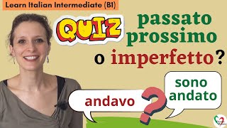 11 Learn Italian Intermediate B1 Quiz Passato prossimo o imperfetto [upl. by Girhiny]