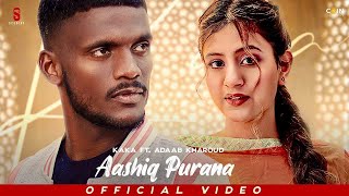 Aashiq Purana by Kaka  Ft Anjali Arora Full HD Video Adaab Kharoud  New Punjabi Songs 2021 [upl. by Jayne]