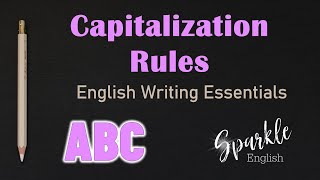 Capitalization Rules  When to Use Uppercase and Capital Letters  English Writing Essentials  ESL [upl. by Alakam]