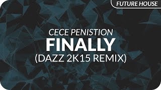 CeCe Peniston  Finally DAZZ 2k15 Remix [upl. by Adrien]