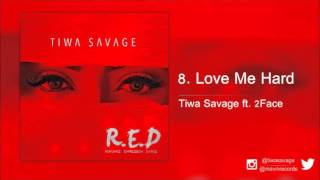 Tiwa Savage ft 2Face  Love Me Hard [upl. by Rosel226]