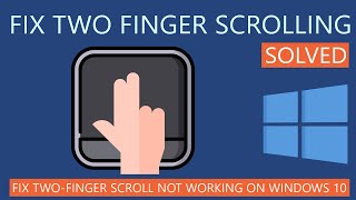 How to Fix Two Finger Scroll Not Working on Windows 10 [upl. by Sane446]