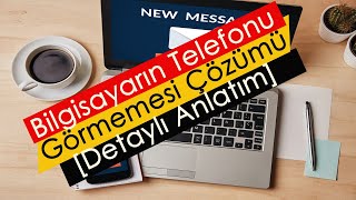 Bilgisayarın Telefonu Görmemesi Çözümü Detaylı Anlatım [upl. by Maddock215]