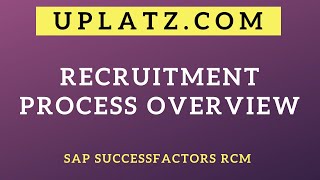 Recruitment Process Overview  SAP SuccessFactors Recruiting Training  SuccessFactors RCM  Uplatz [upl. by Ikkir]