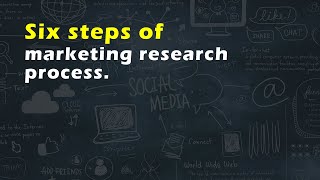 Six steps of marketing research process [upl. by Alyos]