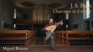 Miguel Rincón  J S Bach´s Chaconne in D Minor [upl. by Nois507]