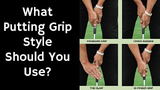 What Putting Grip Style Should You Use [upl. by Kort46]