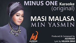 MIN YASMIN  Masi Malasa MINUS ONE Karaoke Original [upl. by Katlaps]