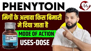 Phenytoin Uses  Mode Of Action  Dose  Side Effects in Hindi  Gyanear [upl. by Caundra491]