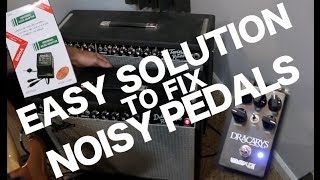 Easy Solution To Fix Noisy Guitar Pedals [upl. by Yentyrb]