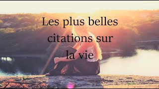 Les plus belles citations sur la vie [upl. by Aneri516]