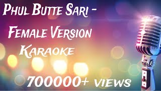 PHUL BUTTE SARI l FEMALE VERSION l KARAOKE [upl. by Carmencita]