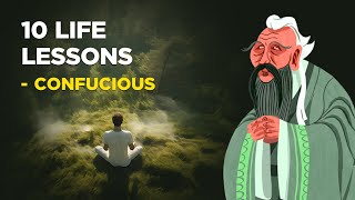 10 Life Lessons From Confucius Confucianism [upl. by Baldwin388]