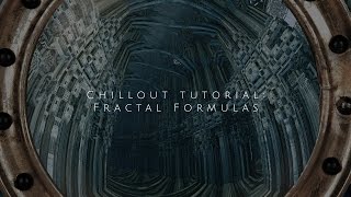 Chillout Tutorial Fractal Formulas [upl. by Aicatsal]