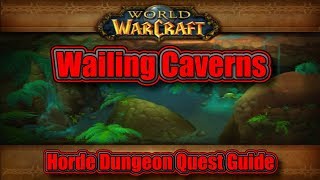 Classic WoW Wailing Caverns Horde Quest Guide [upl. by Yajnas774]