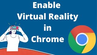 How to Enable Virtual Reality in Chrome Browser [upl. by Spiegel]