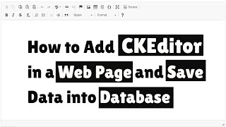 How to Add CKEditor in a Web Page and Save Data into Database [upl. by Adym217]