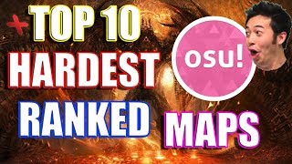 Top 10 HARDEST osu Ranked Maps [upl. by Endor]