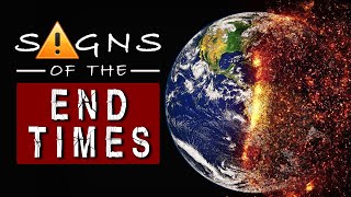 What are THE SIGNS of the END TIMES  Bible Prophecy [upl. by Bancroft]