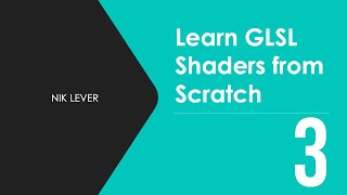 Learn GLSL Shaders from Scratch  3 [upl. by Tedda699]