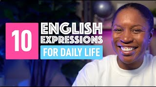 10 USEFUL ENGLISH EXPRESSIONS FOR DAILY LIFE [upl. by Danell]