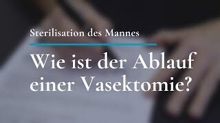 Sterilisation des Mannes Wie ist der Ablauf einer Vasektomie [upl. by Tews]