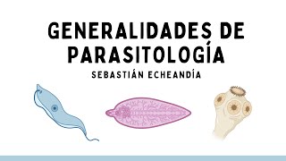 GENERALIDADES DE PARASITOLOGÍA [upl. by Barbra941]