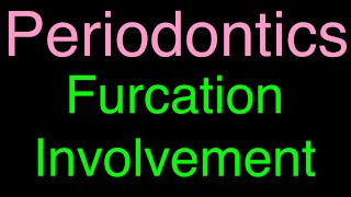 Periodontics  Furcation Involvement [upl. by Lupee]