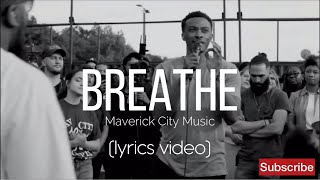 Breathe  Maverick City Music Lyrics Video [upl. by Skipton]