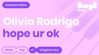 Olivia Rodrigo  hope ur ok Piano Karaoke [upl. by Torres562]