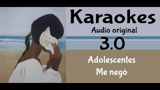 Adolescentes Me negó Karaoke [upl. by Lekar189]