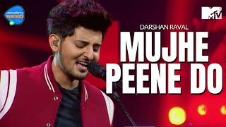 Mujhe Peene Do  Darshan Raval  Unacademy Unwind With MTV [upl. by Vitoria177]