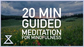 20 Minute Guided Meditation for Mindfulness [upl. by Kape656]