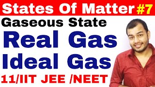 11 chap 5  Gaseous State 07  Real Gas and Ideal Gas IIT JEE NEET  Compressibility Factor Z [upl. by Oehsen]