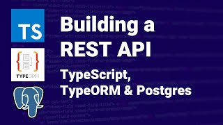 TypeScript REST API with NodeJS Postgres amp TypeORM [upl. by Neeroc]