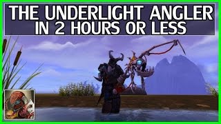 WoW Legion Get the Underlight Angler in Under 2 Hours [upl. by Jocelin]