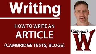 How to write an Article Cambridge First Advanced Blogs [upl. by Imogen]