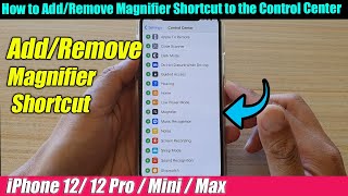 iPhone 1212 Pro How to AddRemove Magnifier Shortcut to the Control Center [upl. by Sale337]