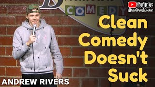 Clean Comedy Doesnt Suck  Andrew Rivers  20min  Mini Special [upl. by Arimas]