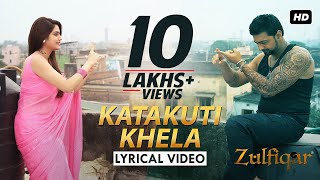 Katakuti Khela Lyrical Video  Zulfiqar  Dev  Nusrat  Shaan  Shreya Ghoshal  Srijit  2016 [upl. by Jeana916]